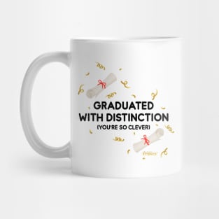 Graduation: Graduated With Distinction (You're So Clever) Black Writing Mug